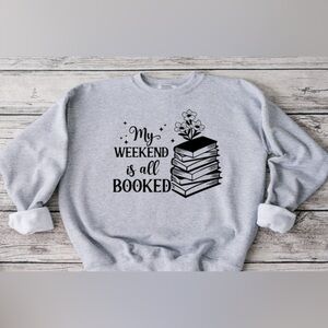 My Weekend Is All Booked Crewneck